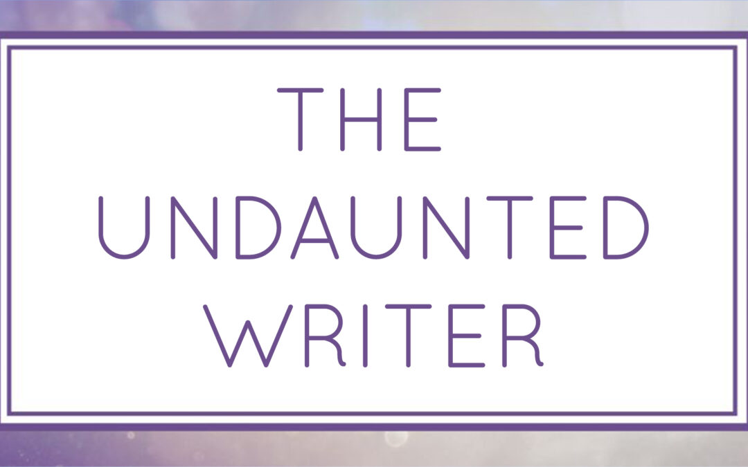 The Undaunted Writer  (Workshop)
